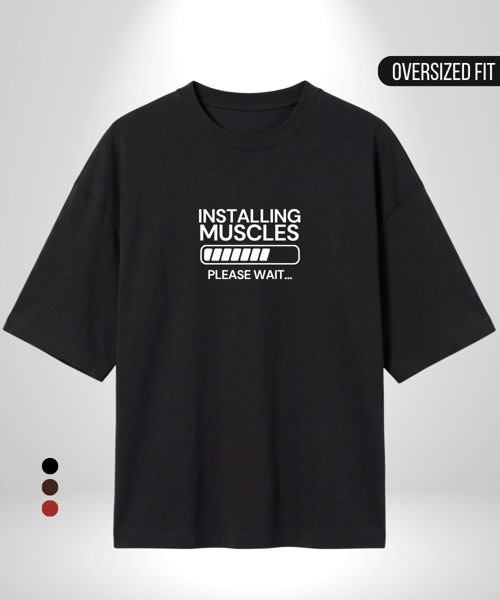 Installing Muscles Oversized T-Shirt
