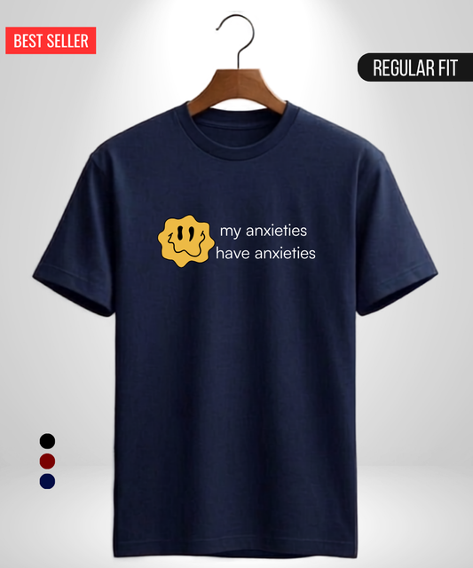 My Anxieties have Anxieties T-Shirt