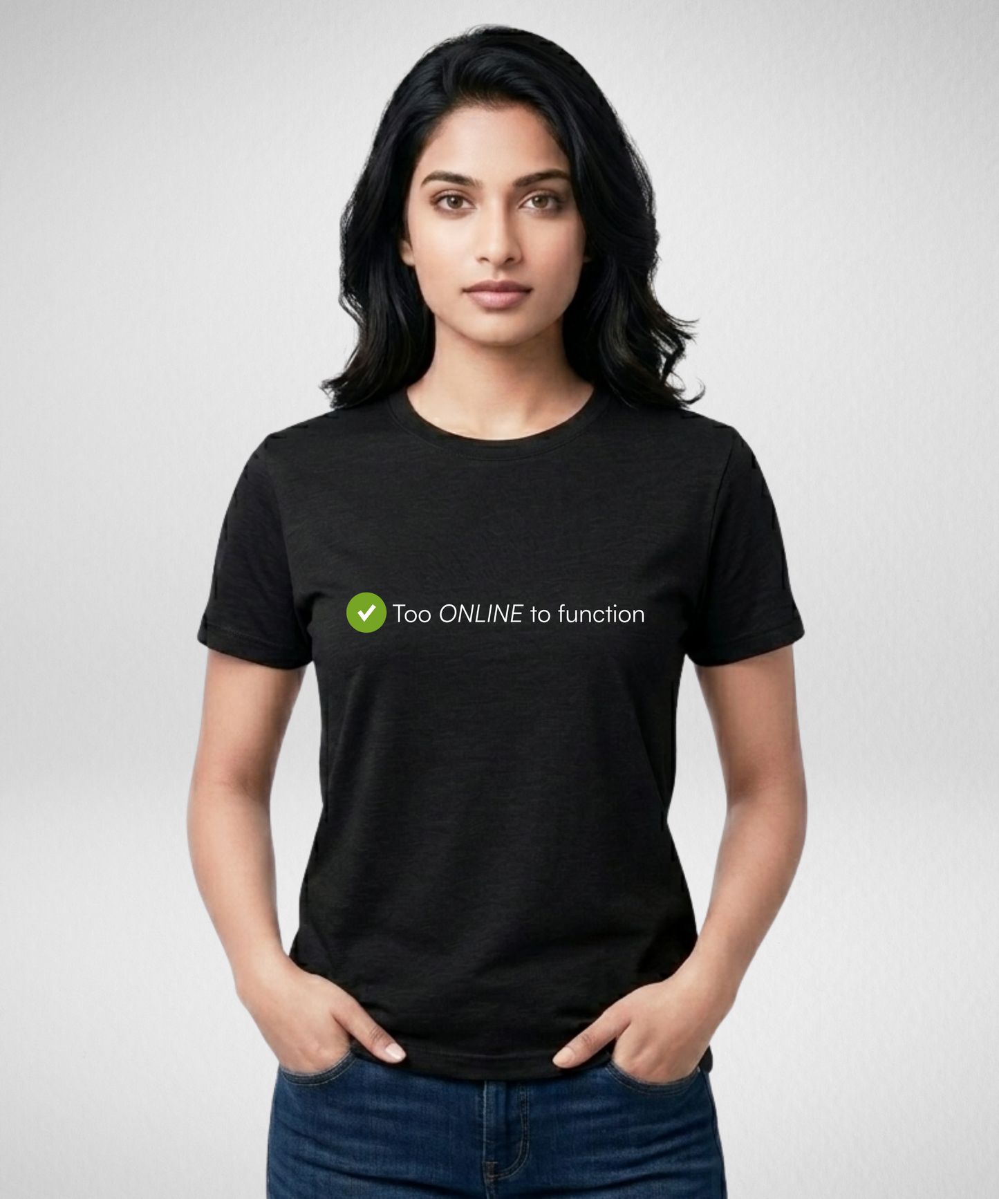 Too online to Function T-Shirt