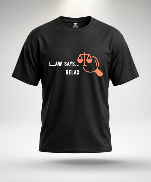 Law Says Relax T-Shirt