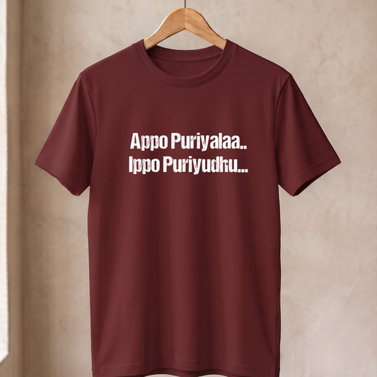 Appo Puriyala Ippo Puriyudhu T-Shirt