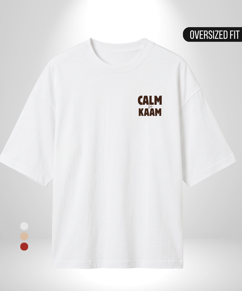 Calm se Kaam Oversized T-Shirt