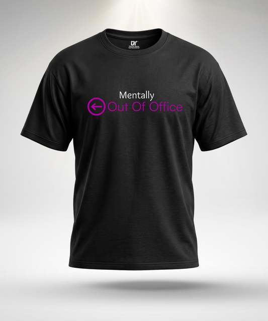 Mentally Out of Office T-Shirt