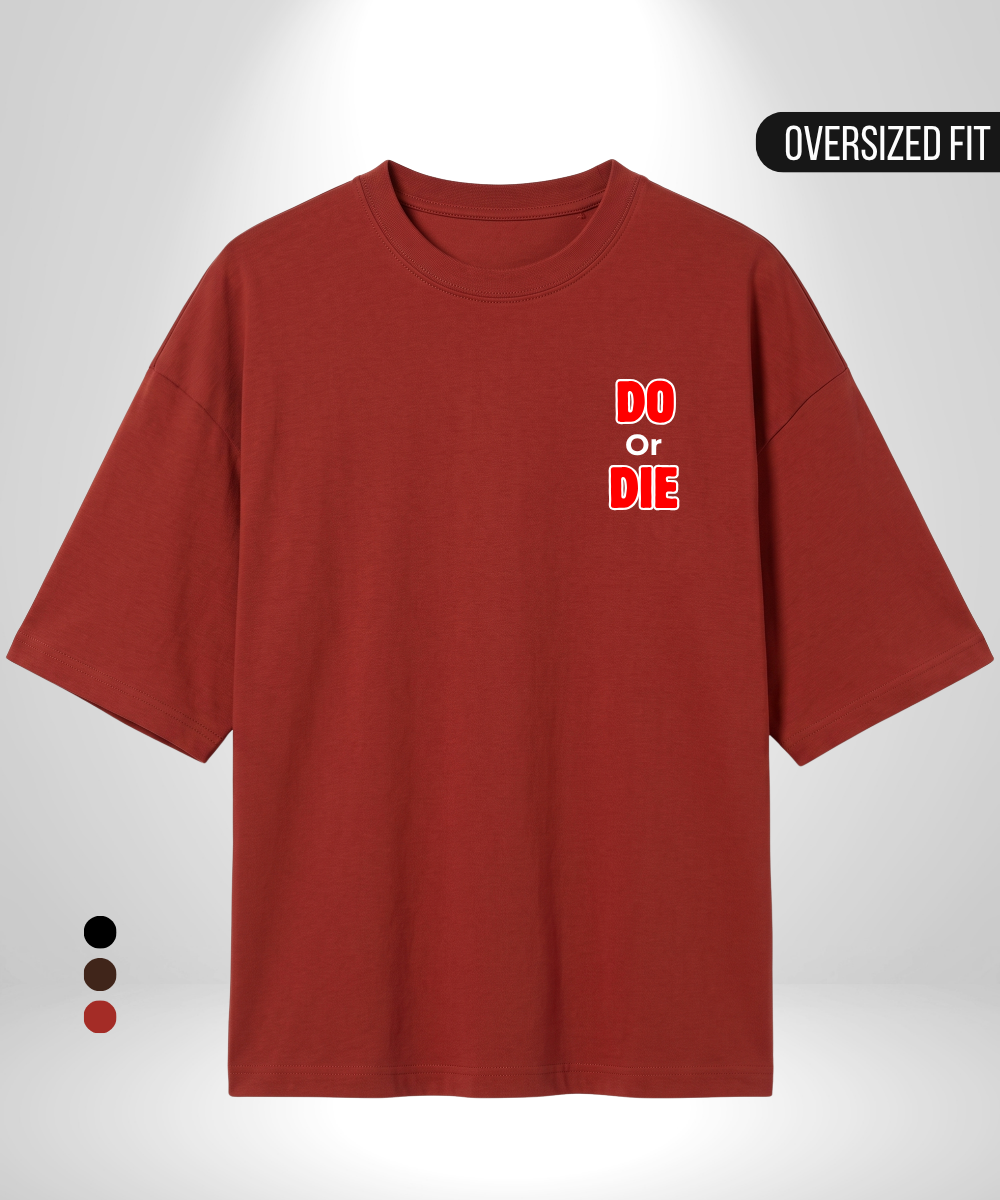 Do or Die Oversized T-Shirt