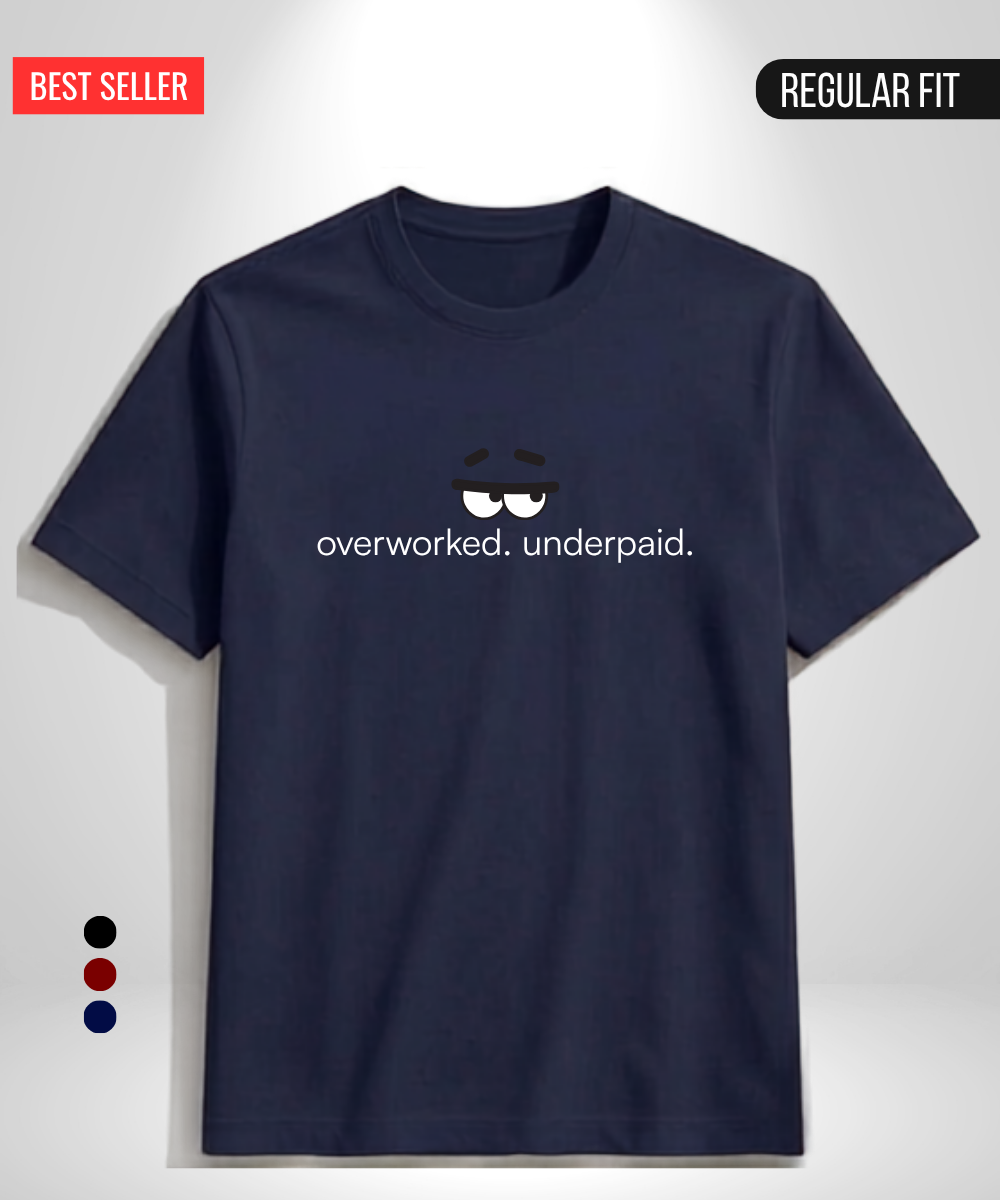 Overworked & Underpaid T-Shirt