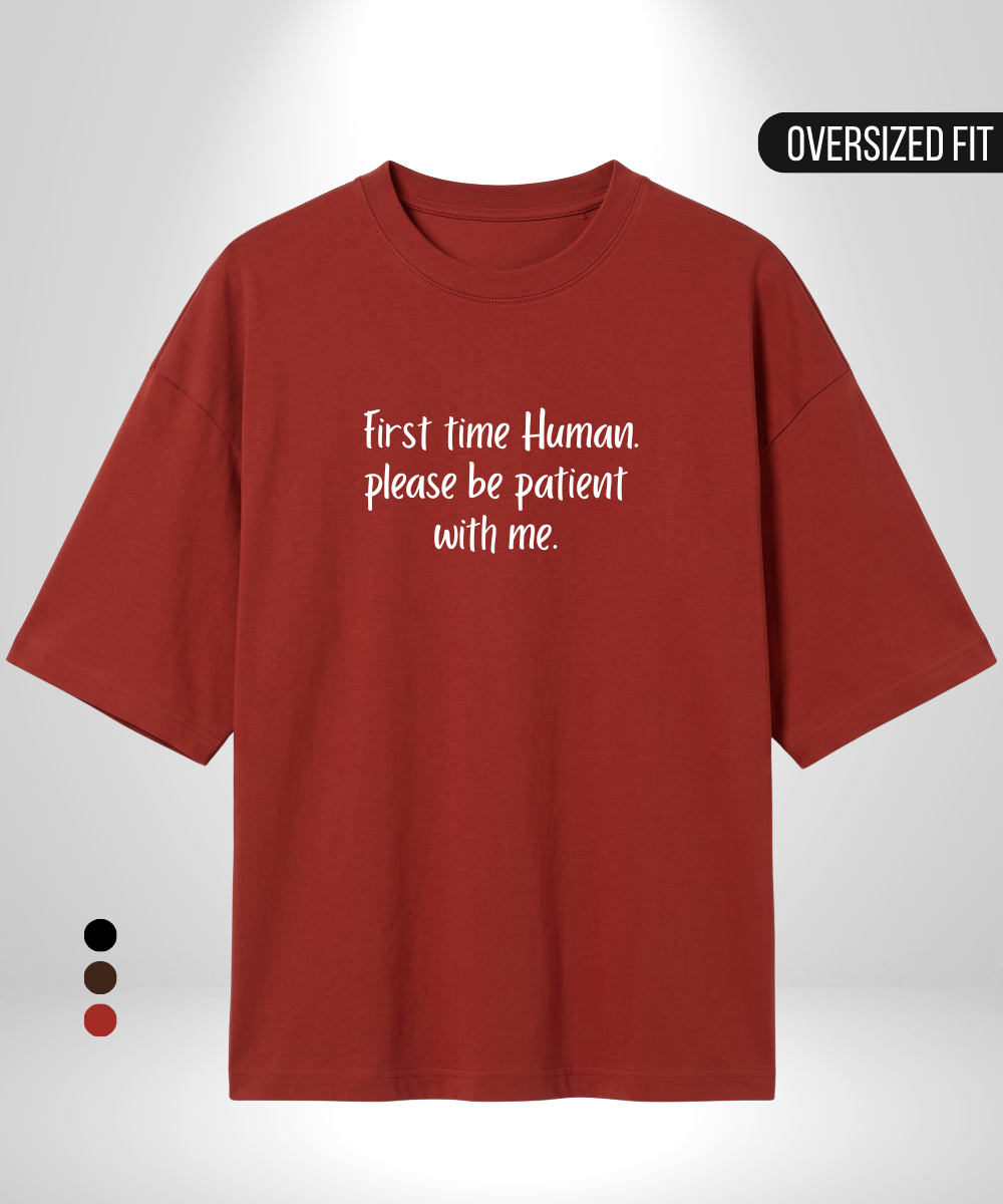 First time Human Oversized T-Shirt