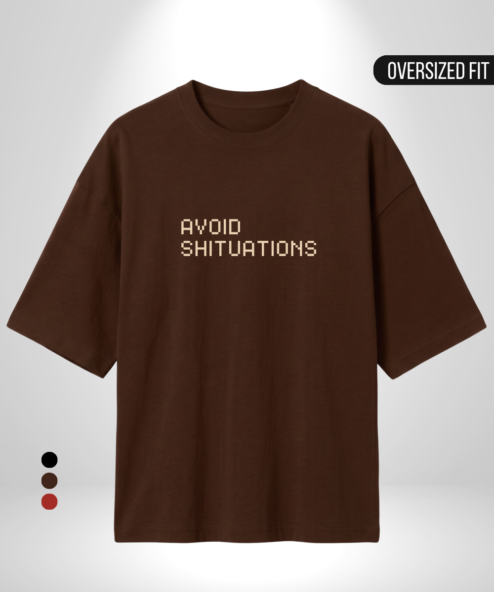 Avoid Shituations Oversized T-Shirt
