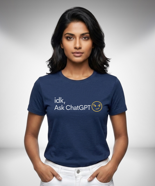 idk, Ask ChatGPT T-Shirt
