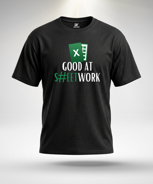 Good at Sheet Work T-Shirt