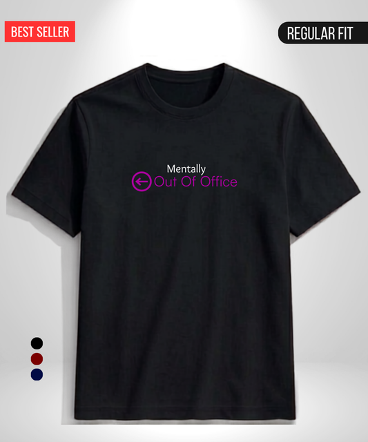 Mentally Out of Office T-Shirt