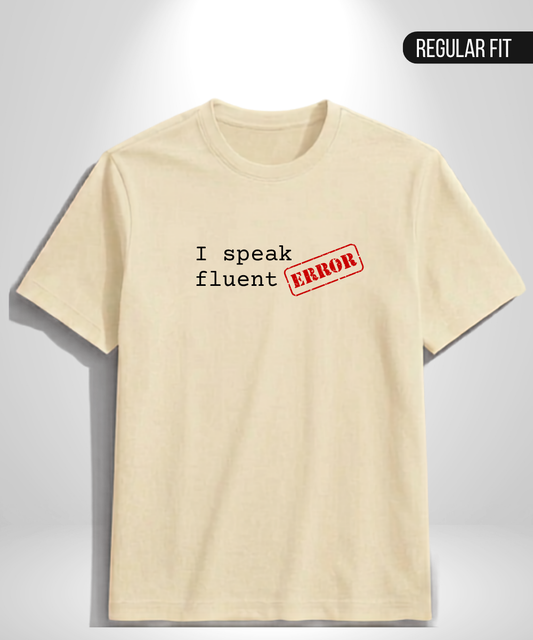I Speak Fluent ERROR T-Shirt