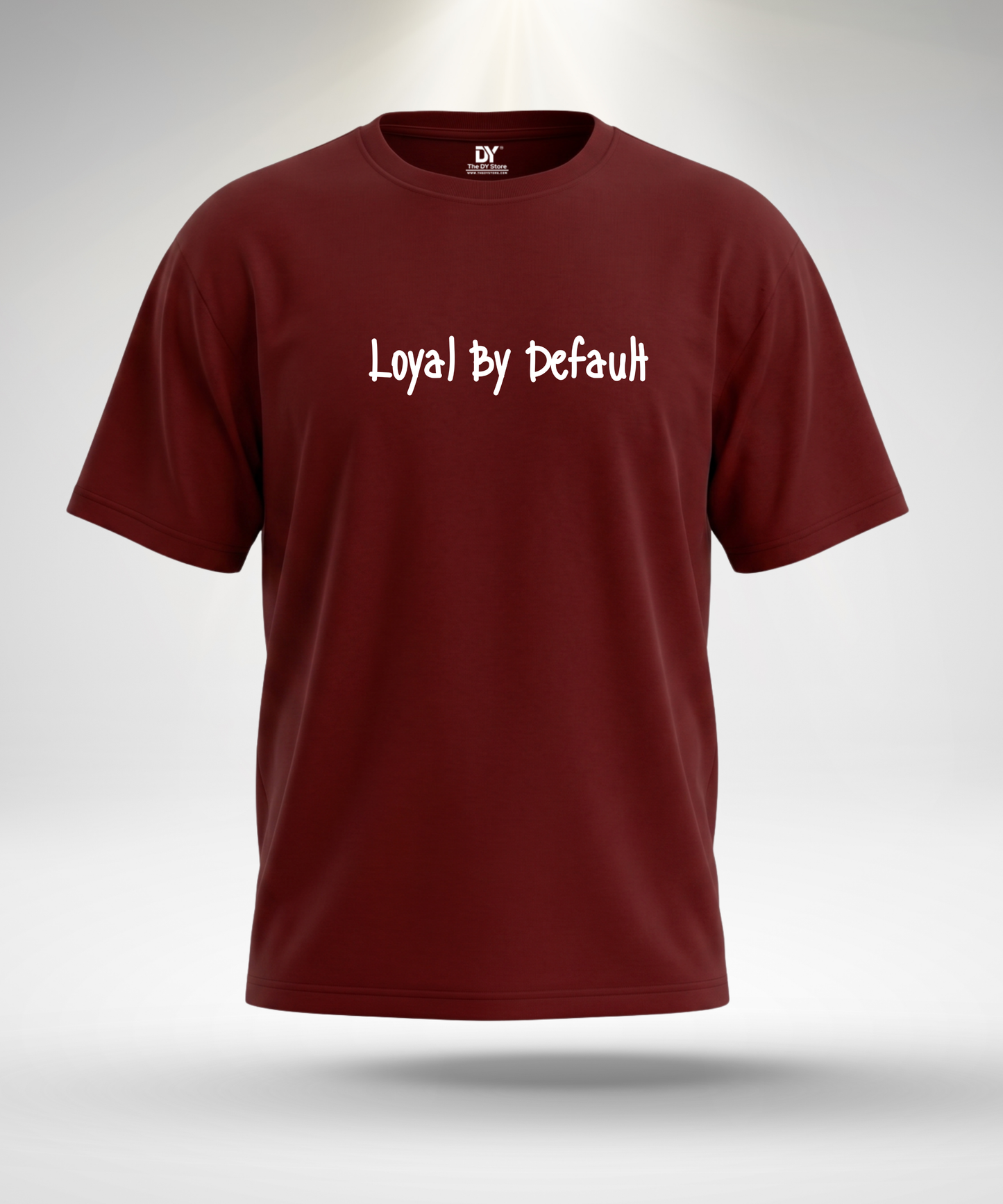 Loyal by Default T-Shirt