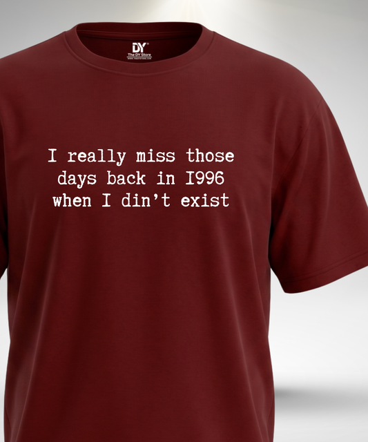 Miss those days T-Shirt