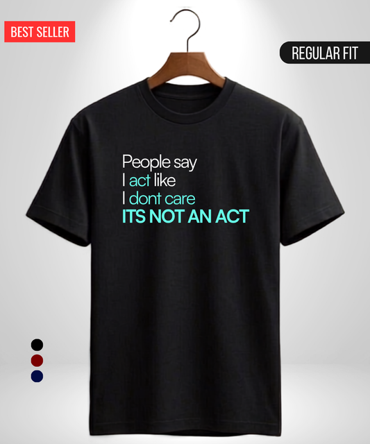 I Don't Care T-Shirt