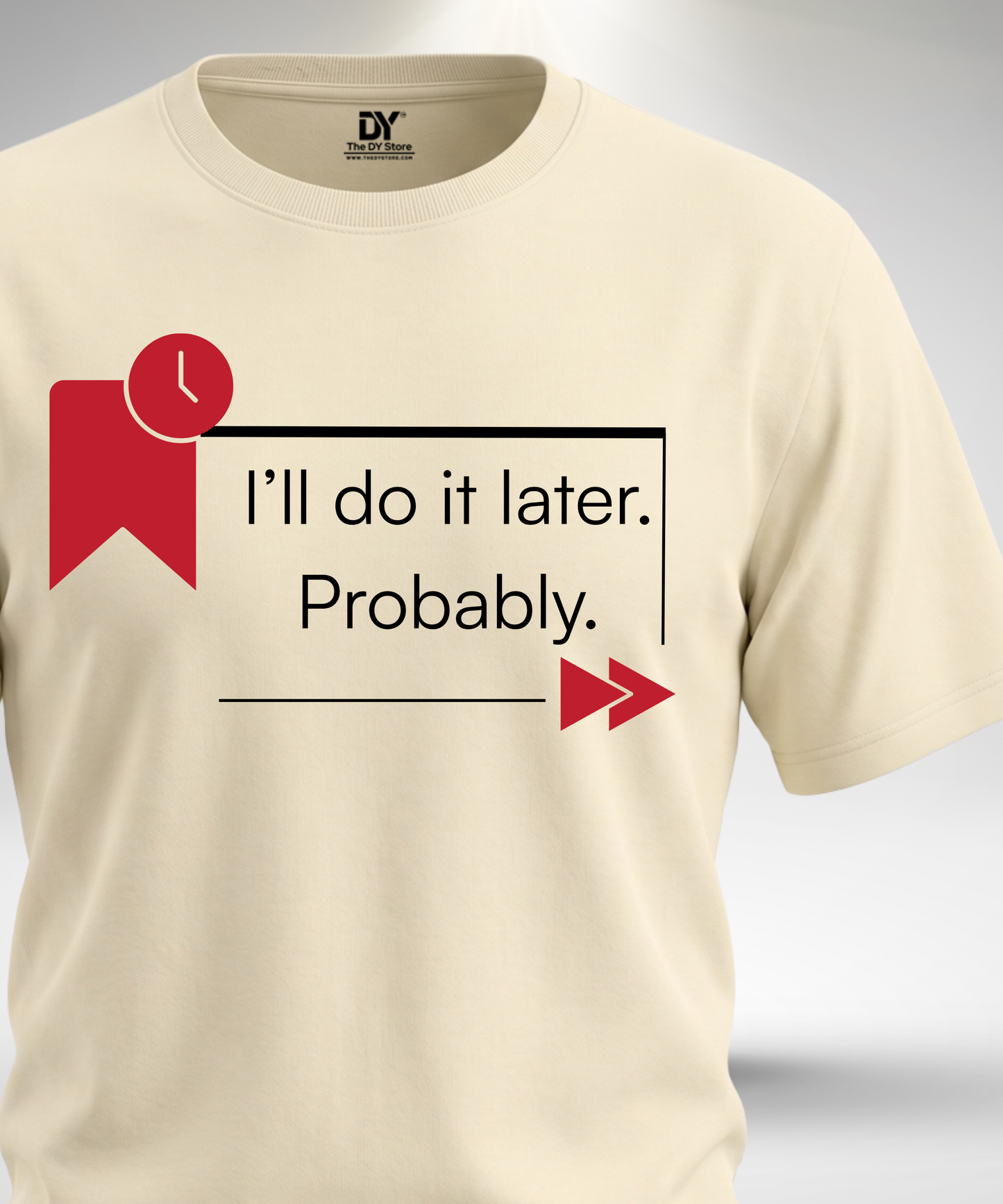 I'll do it later T-Shirt