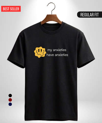 My Anxieties have Anxieties T-Shirt