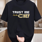 Trust me I'm the Chef T-Shirt