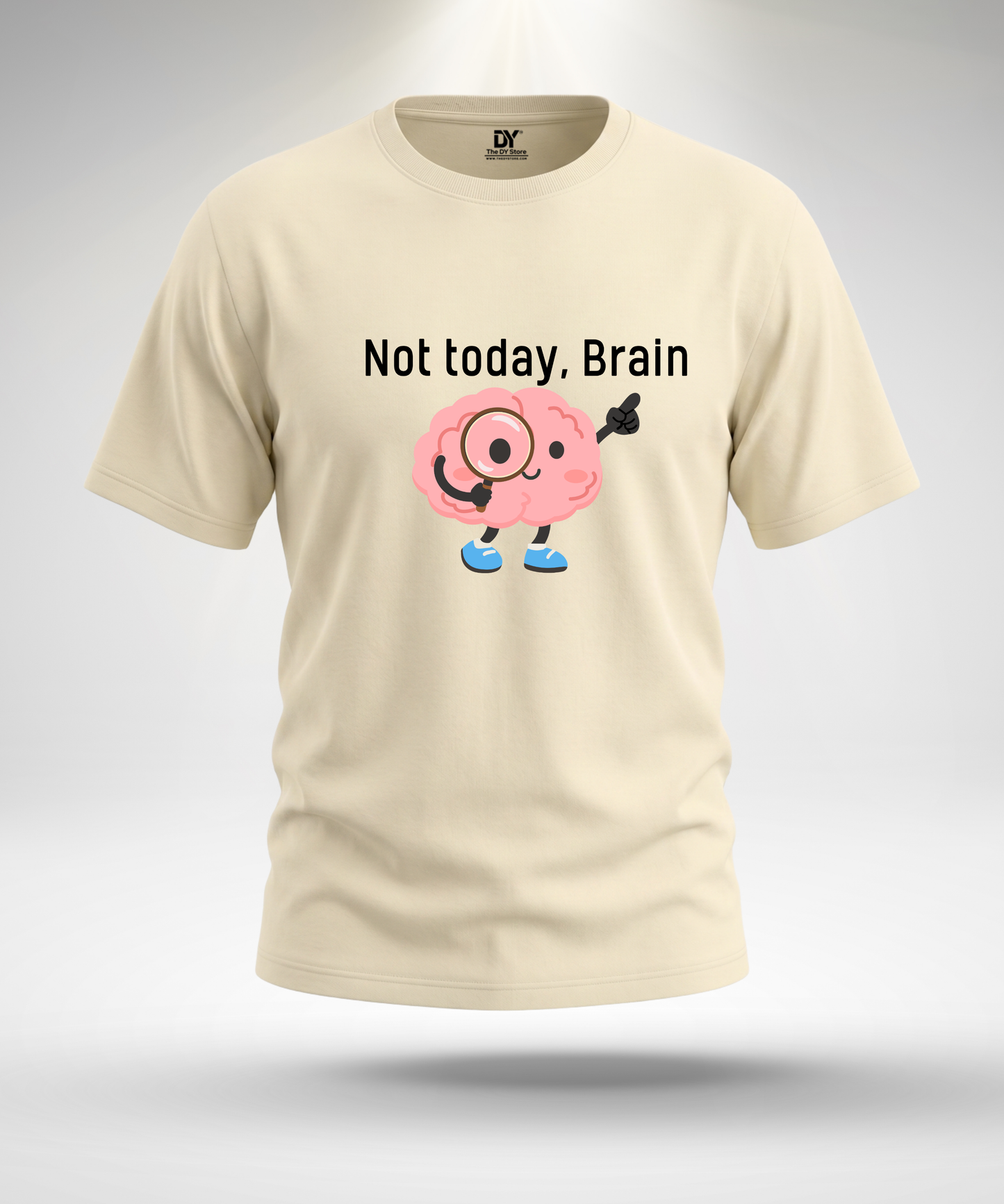 Not Today, Brain T-Shirt