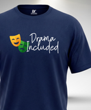 Drama Included T-Shirt
