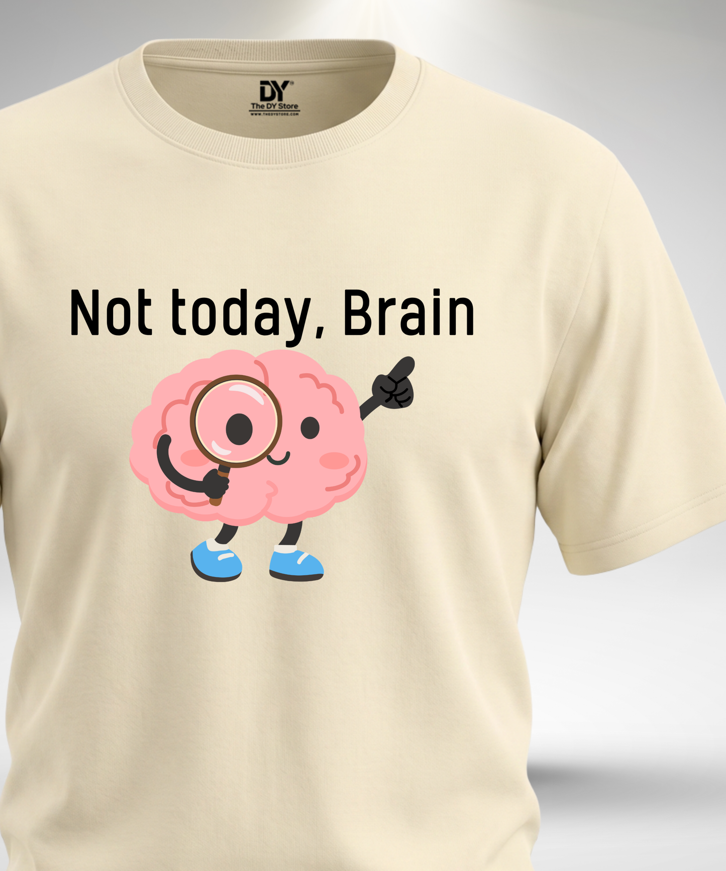 Not Today, Brain T-Shirt