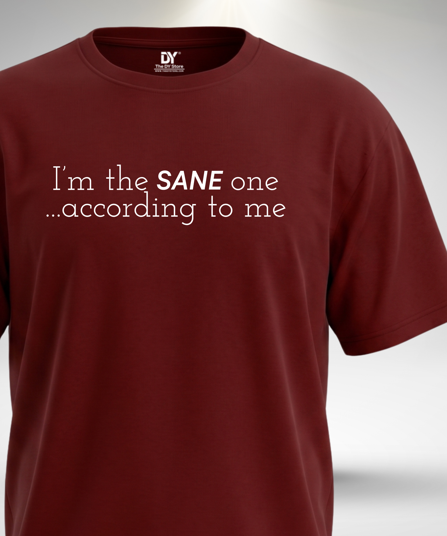 I'm the Sane One T-Shirt
