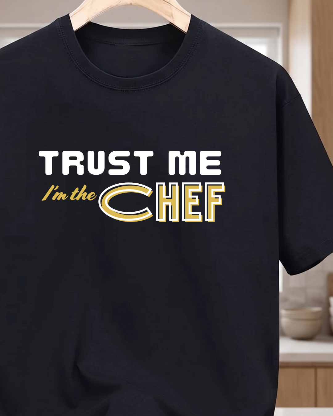 Trust me I'm the Chef T-Shirt