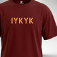 IYKYK T-Shirt