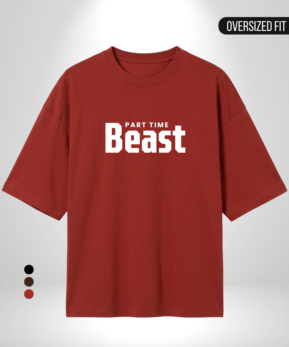 Full time Beauty x Part time Beast Oversized T-Shirts