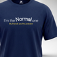 I'm the Normal One T-Shirt
