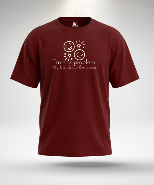 My friends are the reason T-Shirt