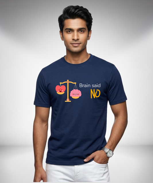 Brain said No T-Shirt