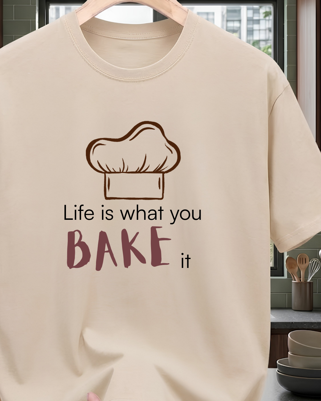 Life is what you Bake it T-Shirt