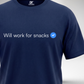 Will work for Snacks T-Shirt