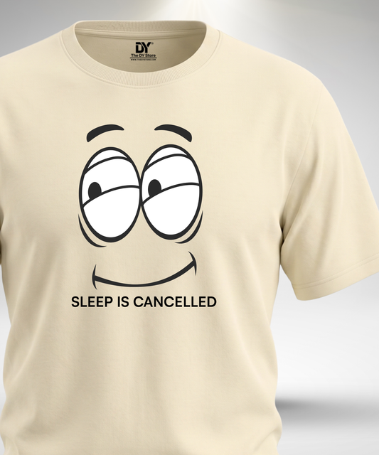 Sleep is cancelled T-Shirt