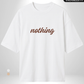 I have Nothing to worry x Nothing Oversized T-Shirts