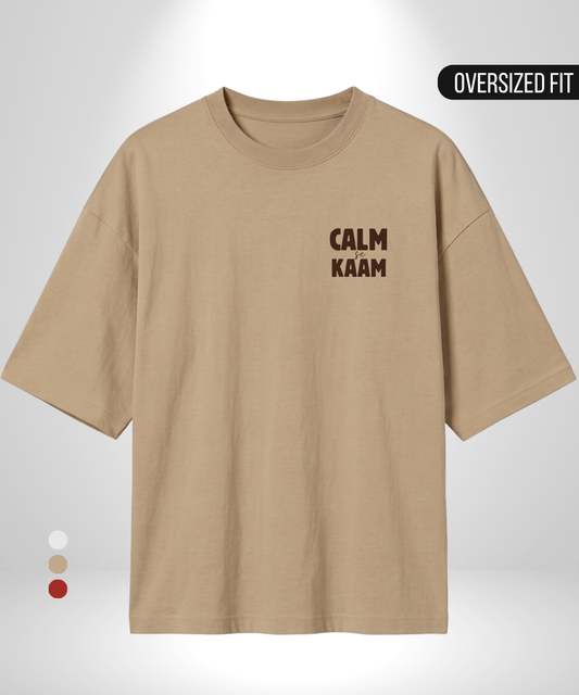 Calm se Kaam Oversized T-Shirt