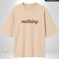I have Nothing to worry x Nothing Oversized T-Shirts