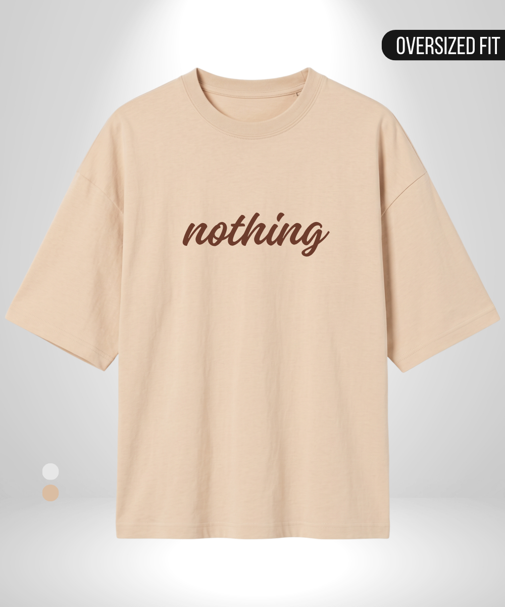 I have Nothing to worry x Nothing Oversized T-Shirts