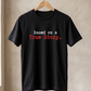 Based on a True Story T-Shirt