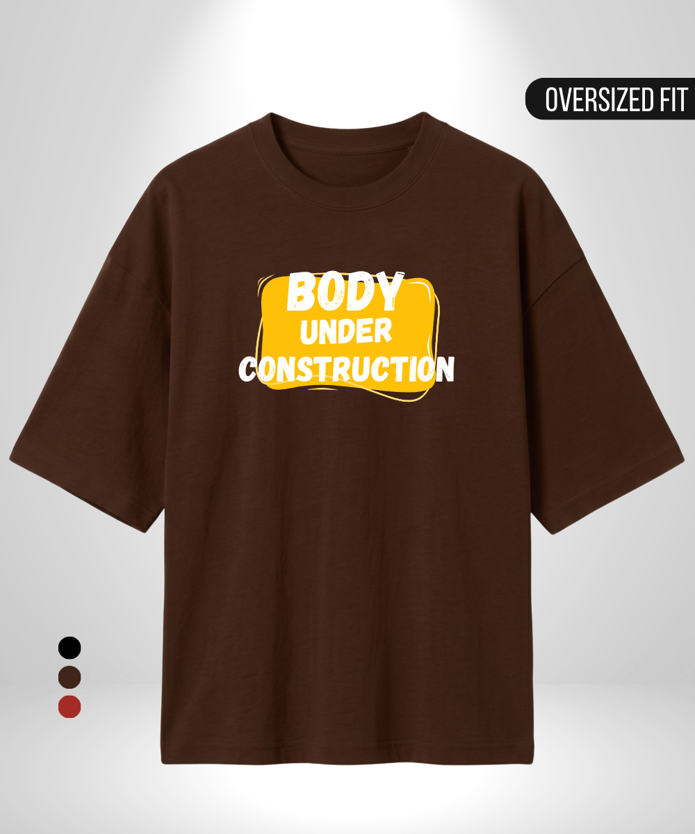 Body under construction Oversized T-Shirt