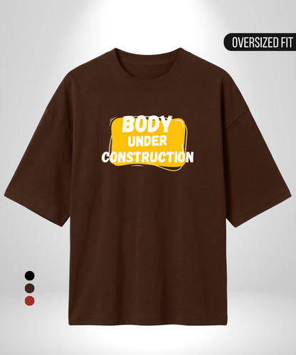 Body under construction Oversized T-Shirt