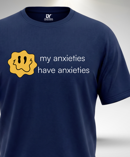 My Anxieties have Anxieties T-Shirt