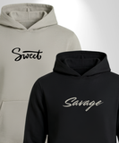 Sweet x Savage Hoodies