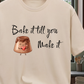 Bake it till you make it T-Shirt