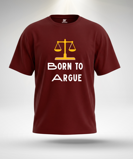 Born to Argue T-Shirt