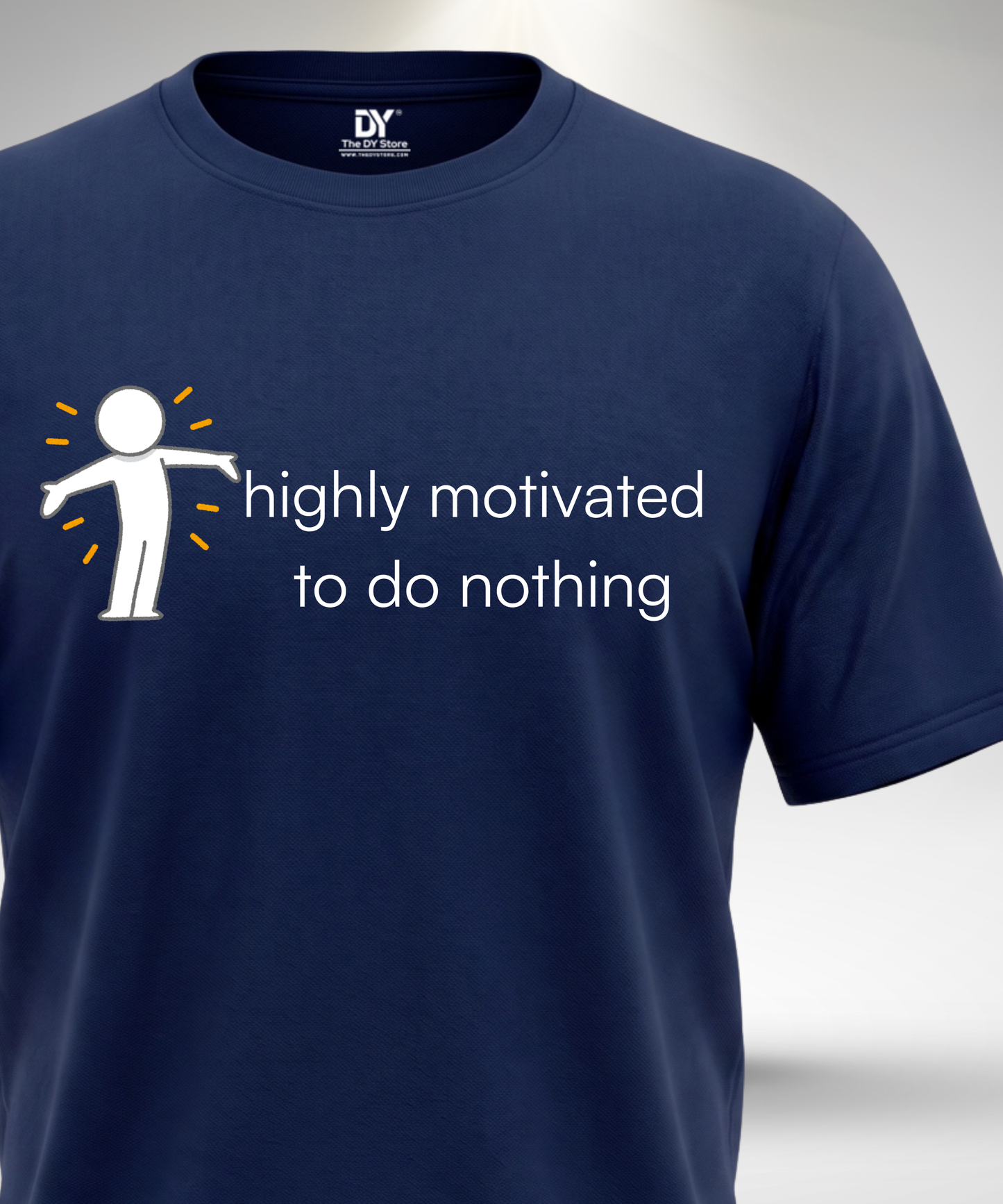 Highly motivated to do Nothing T-Shirt