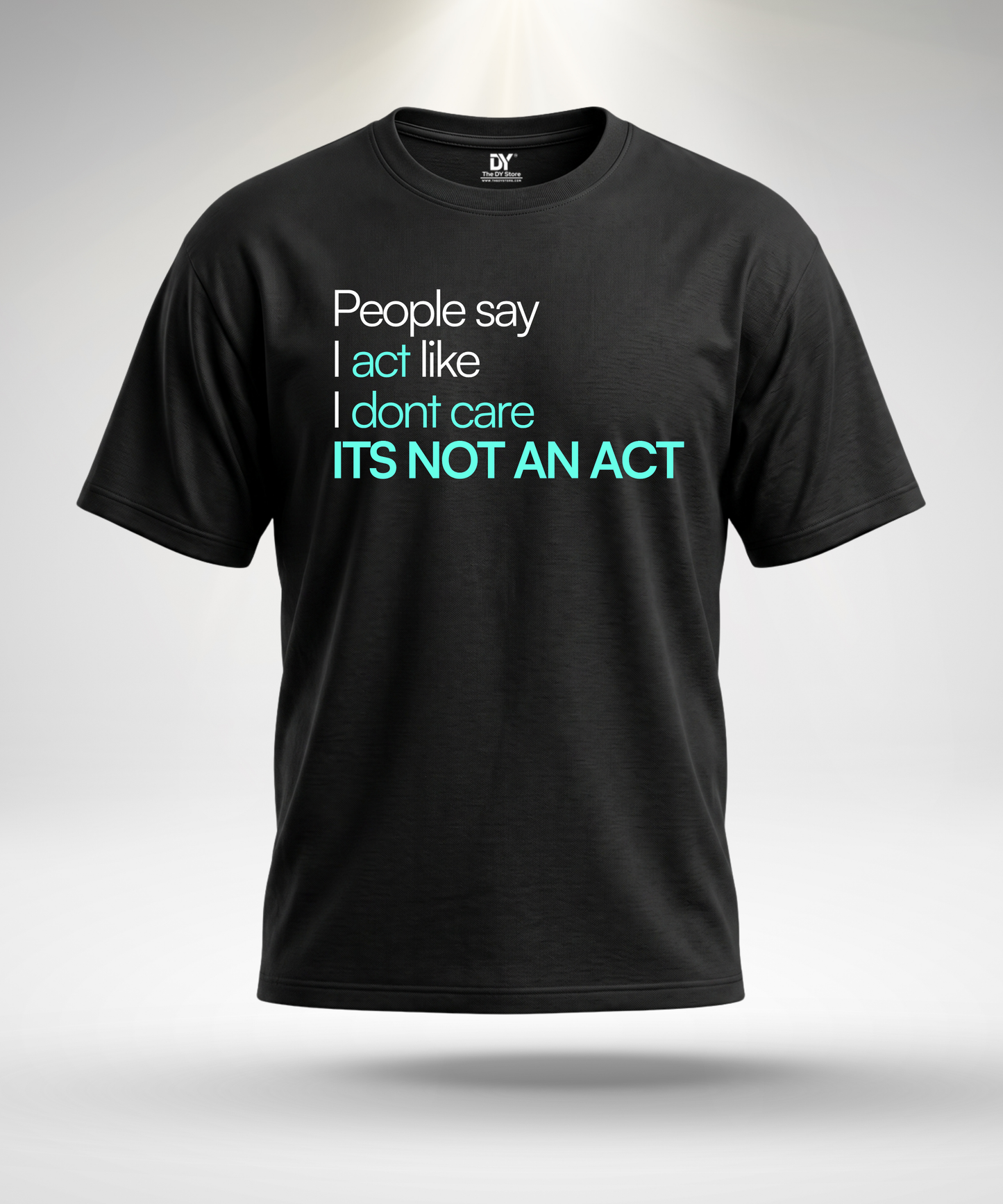 I Don't Care T-Shirt