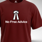 No Free Advice T-Shirt