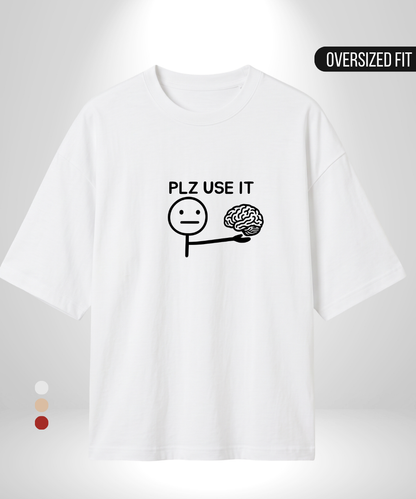 Plz use it Oversized T-Shirt