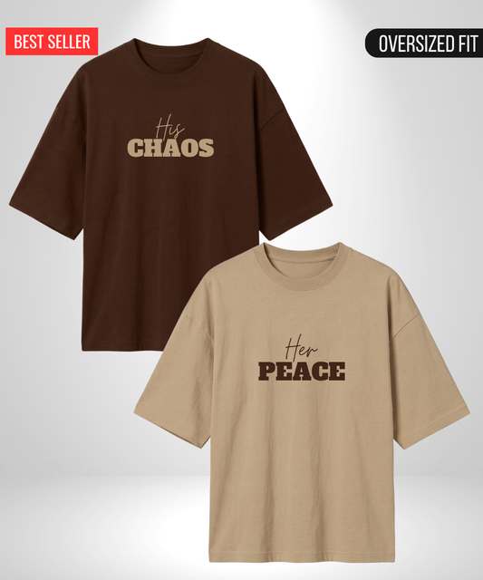 His Chaos x Her Peace Oversized T-Shirts